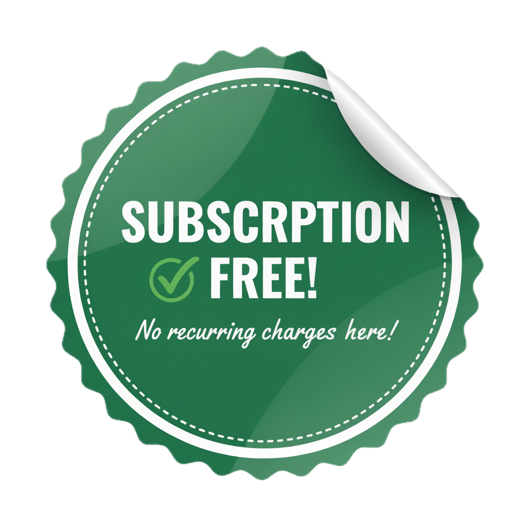 Subscription Free - No recurring charges here!